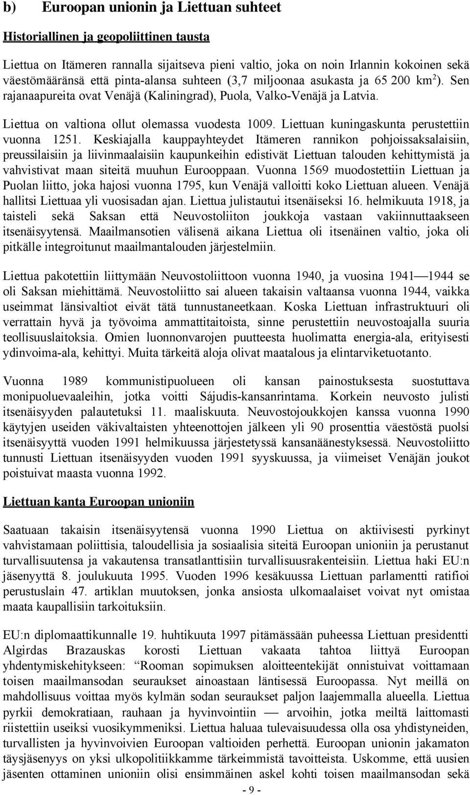 Liettuan kuningaskunta perustettiin vuonna 1251.