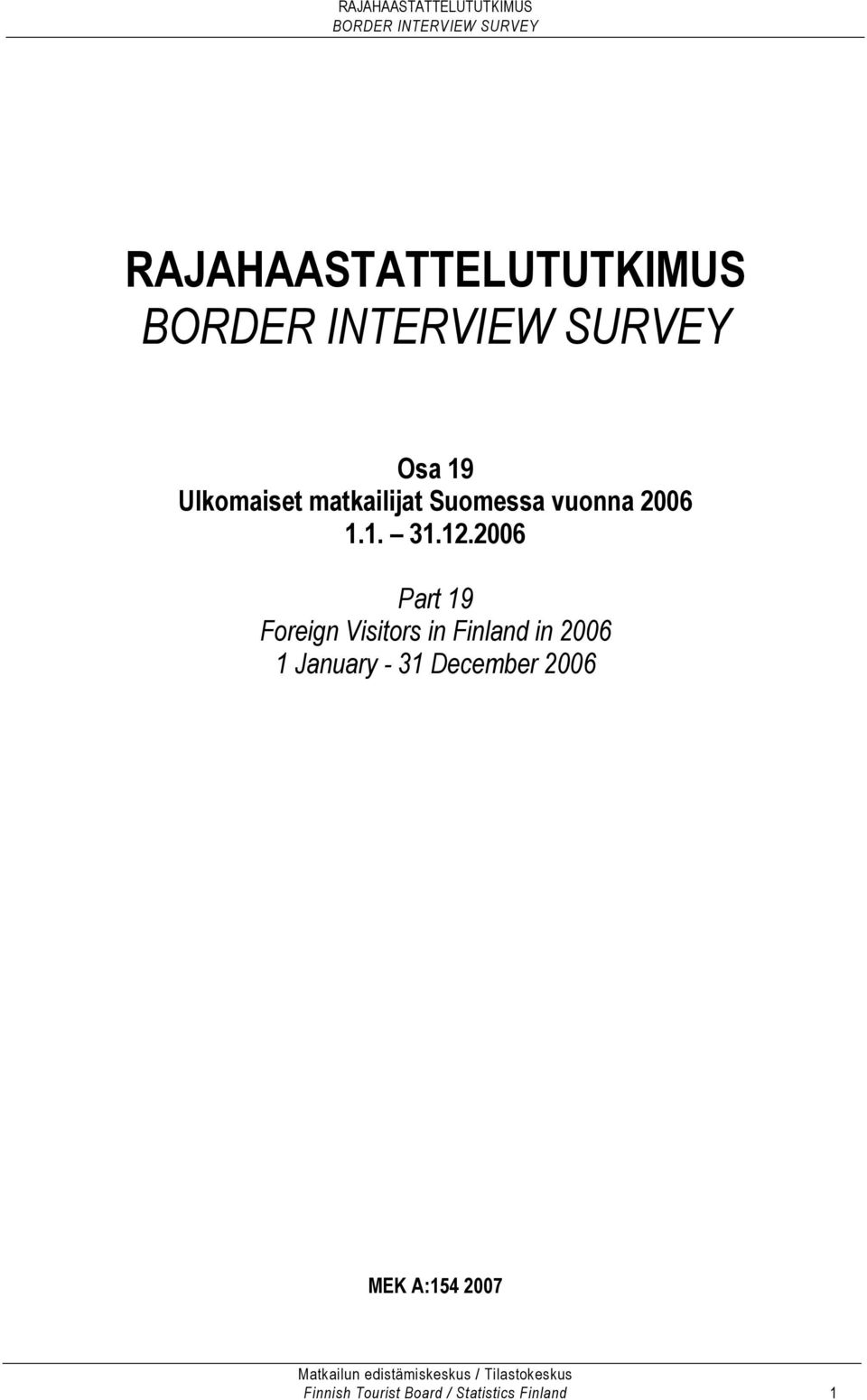 2006 Part 19 Foreign Visitors in Finland in 2006 1