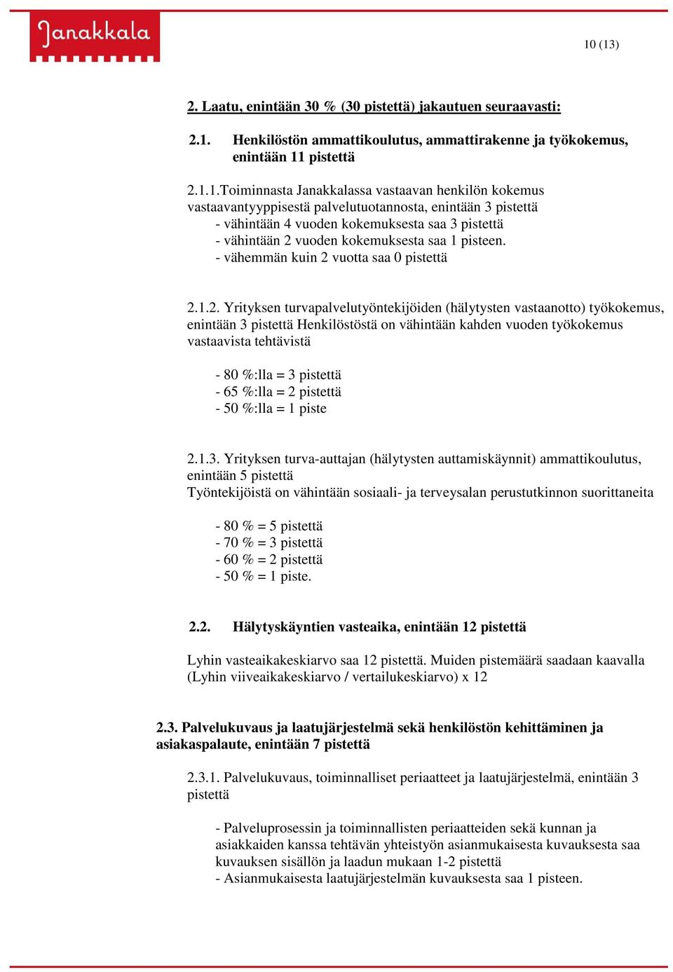 - vähemmän kuin 2 