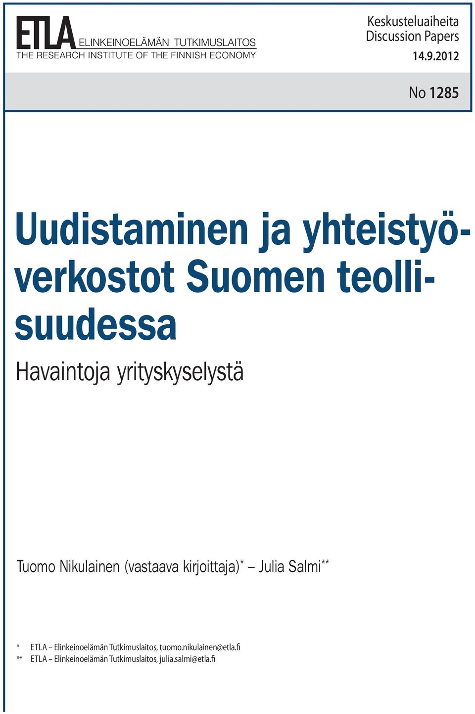 2012 No 1285 Uudistaminen ja yhteistyöverkostot Suomen teollisuudessa Tuomo Nikulainen
