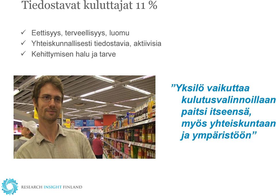 Kehittymisen halu ja tarve Yksilö vaikuttaa