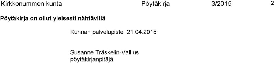 nähtävillä Kunnan palvelupiste 21.04.