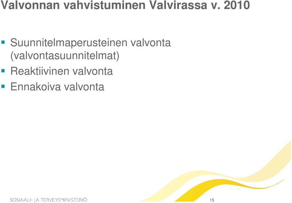 valvonta (valvontasuunnitelmat)