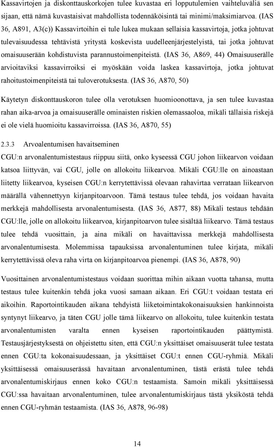 omaisuuserään kohdistuvista parannustoimenpiteistä.