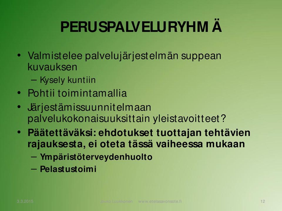 palvelukokonaisuuksittain yleistavoitteet?