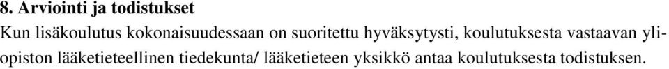 koulutuksesta vastaavan yliopiston lääketieteellinen