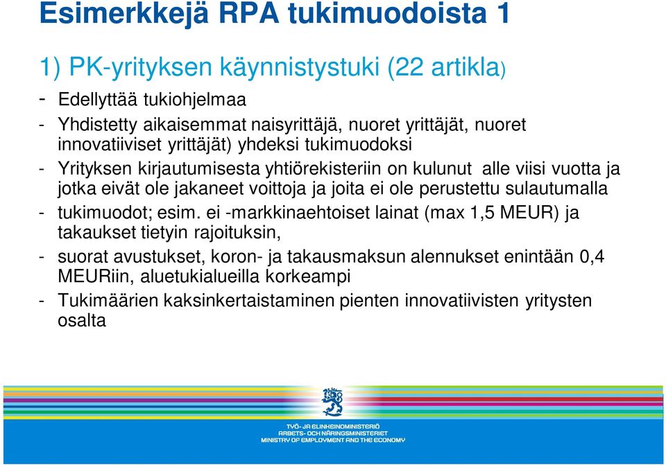 voittoja ja joita ei ole perustettu sulautumalla - tukimuodot; esim.