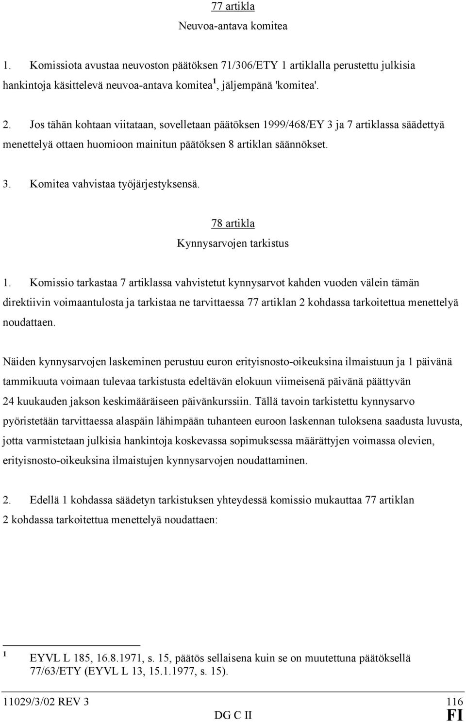 78 artikla Kynnysarvojen tarkistus 1.