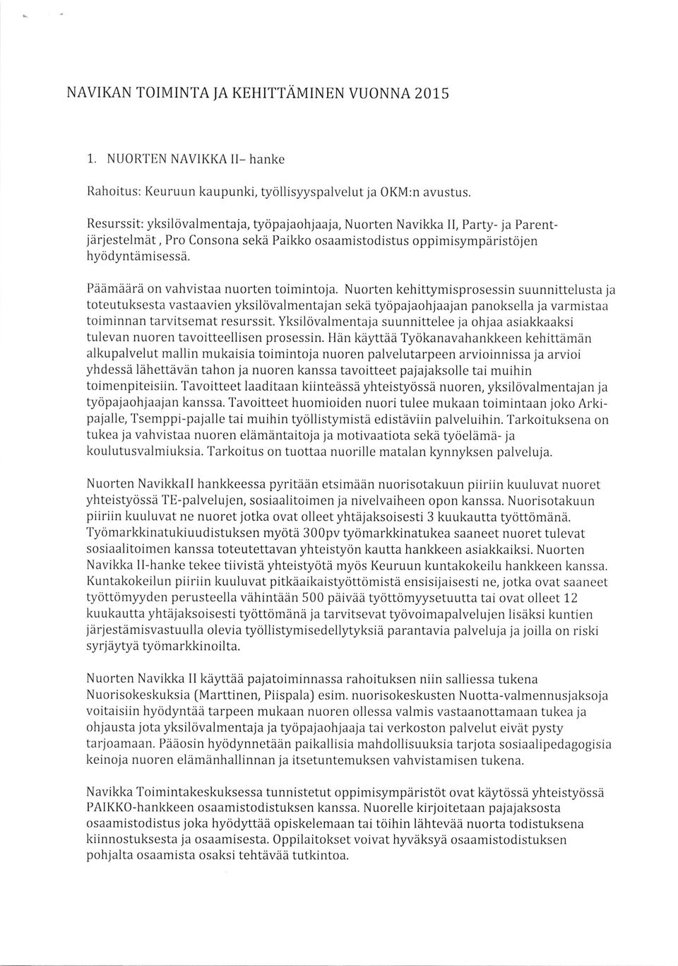 PiiAmddrd on vahvistaa nuorten toimintoja.