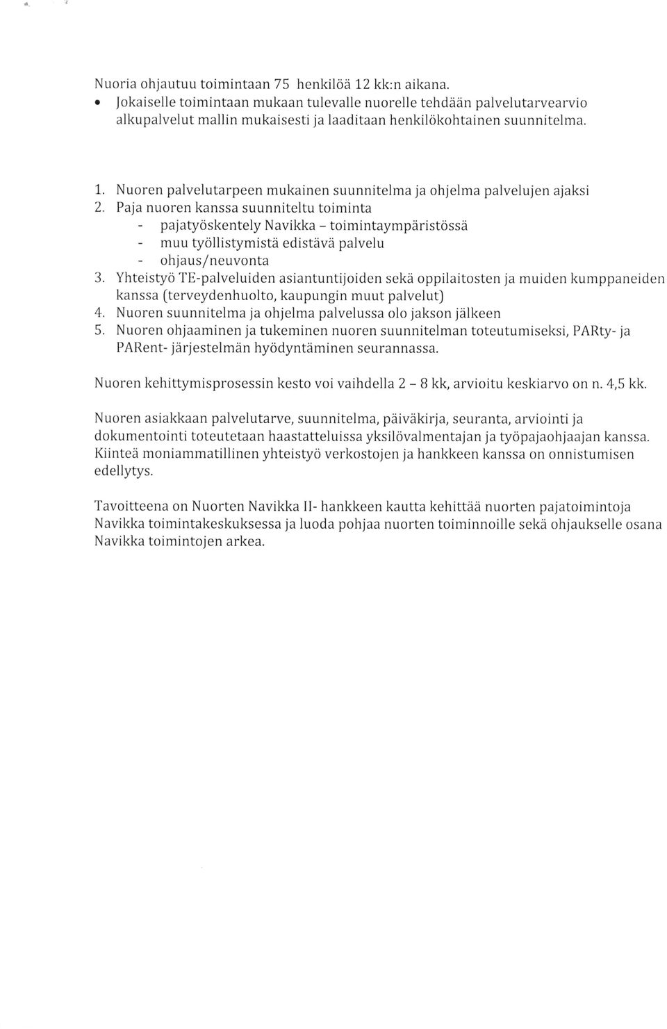 Nuoren palvelutarpeen mukainen suunnitelma ja ohjelma palvelujen ajaksi 2.