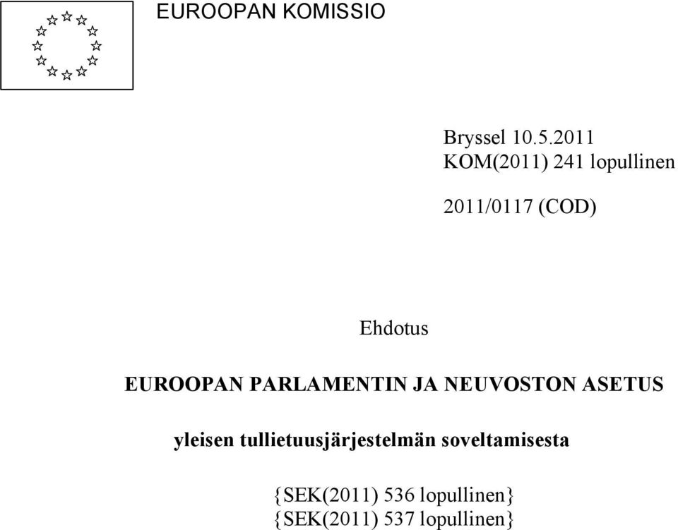 EUROOPAN PARLAMENTIN JA NEUVOTON AETU yleisen