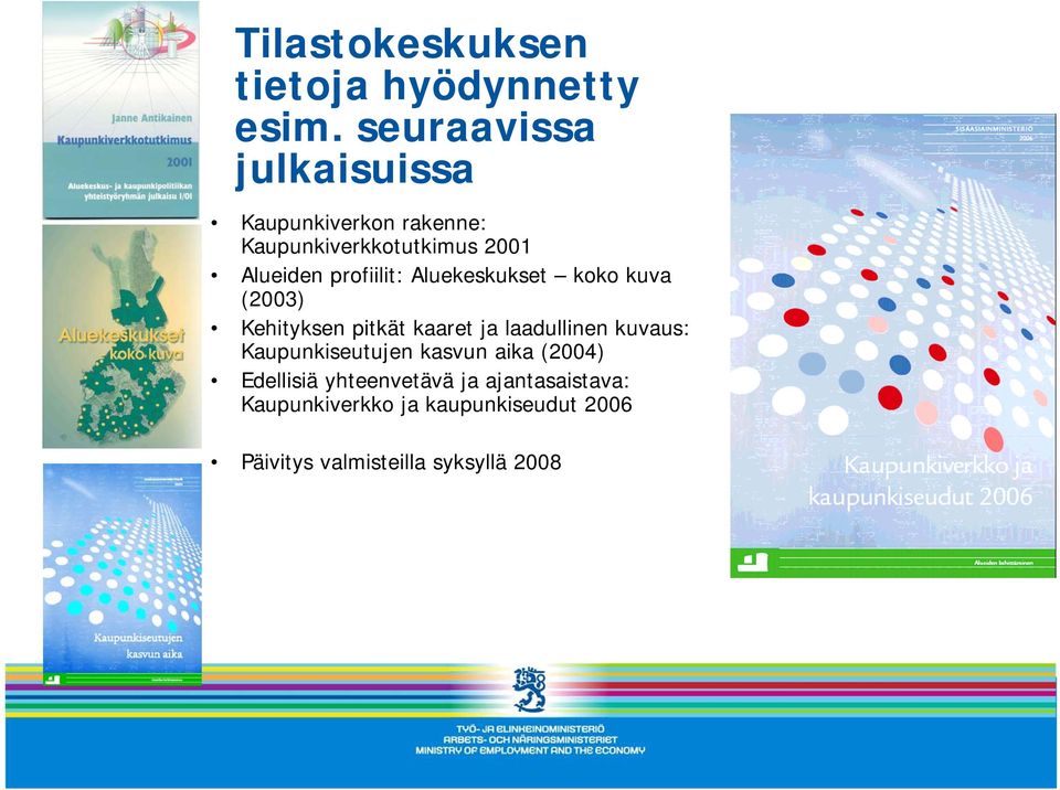 profiilit: Aluekeskukset koko kuva (2003) Kehityksen pitkät kaaret ja laadullinen kuvaus: