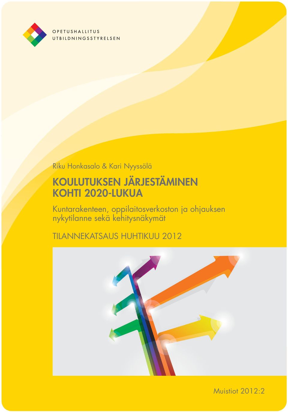 oppilaitosverkoston ja ohjauksen nykytilanne sekä