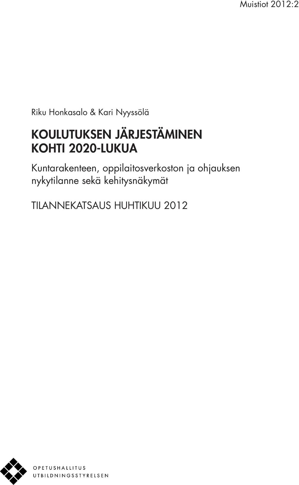 Kuntarakenteen, oppilaitosverkoston ja ohjauksen