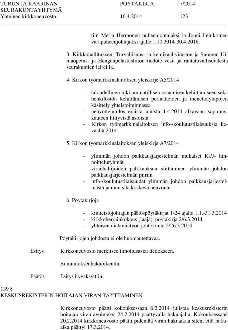 Kirkon työmarkkinalaitoksen yleiskirje A5/2014 - taloudellinen tuki ammatillisen osaamisen kehittämiseen sekä henkilöstön kehittämisen periaatteiden ja menettelytapojen käsittely yhteistoiminnassa -