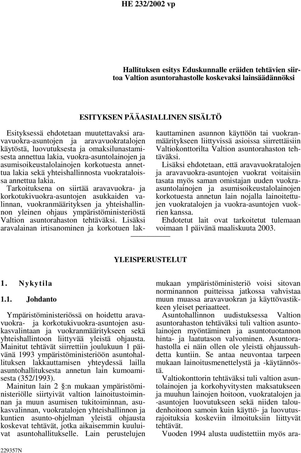 yhteishallinnosta vuokrataloissa annettua lakia.