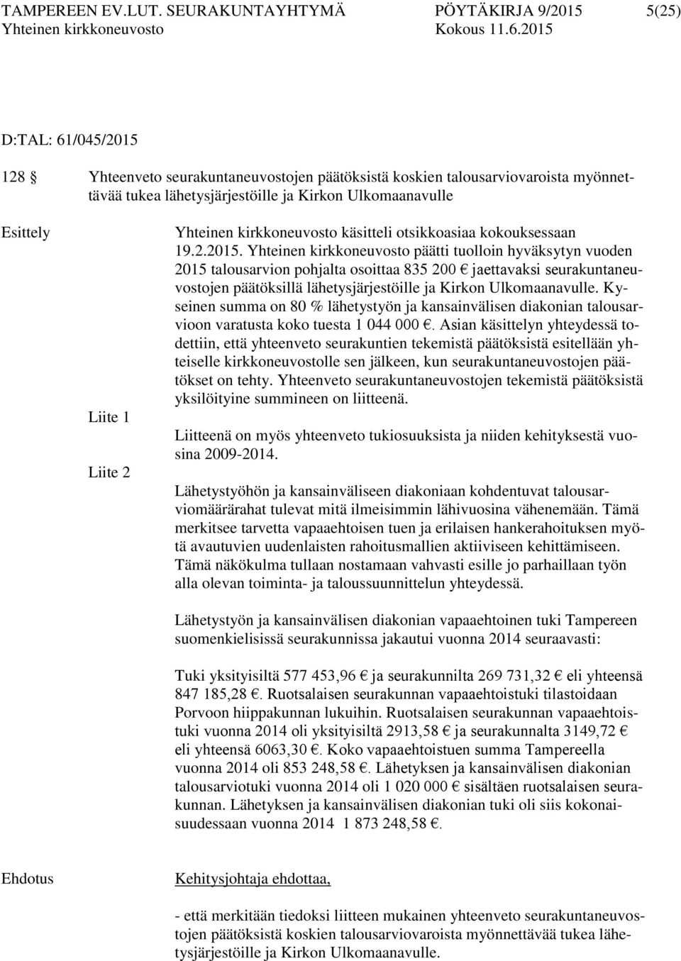 Ulkomaanavulle Esittely Liite 1 Liite 2 Yhteinen kirkkoneuvosto käsitteli otsikkoasiaa kokouksessaan 19.2.2015.