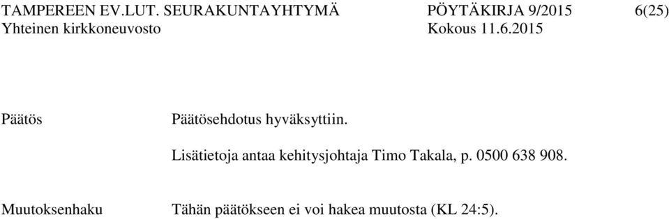 hyväksyttiin.