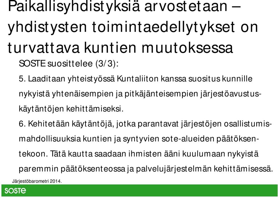 järjestöavustuskäytäntöjen kehittämiseksi. 6.