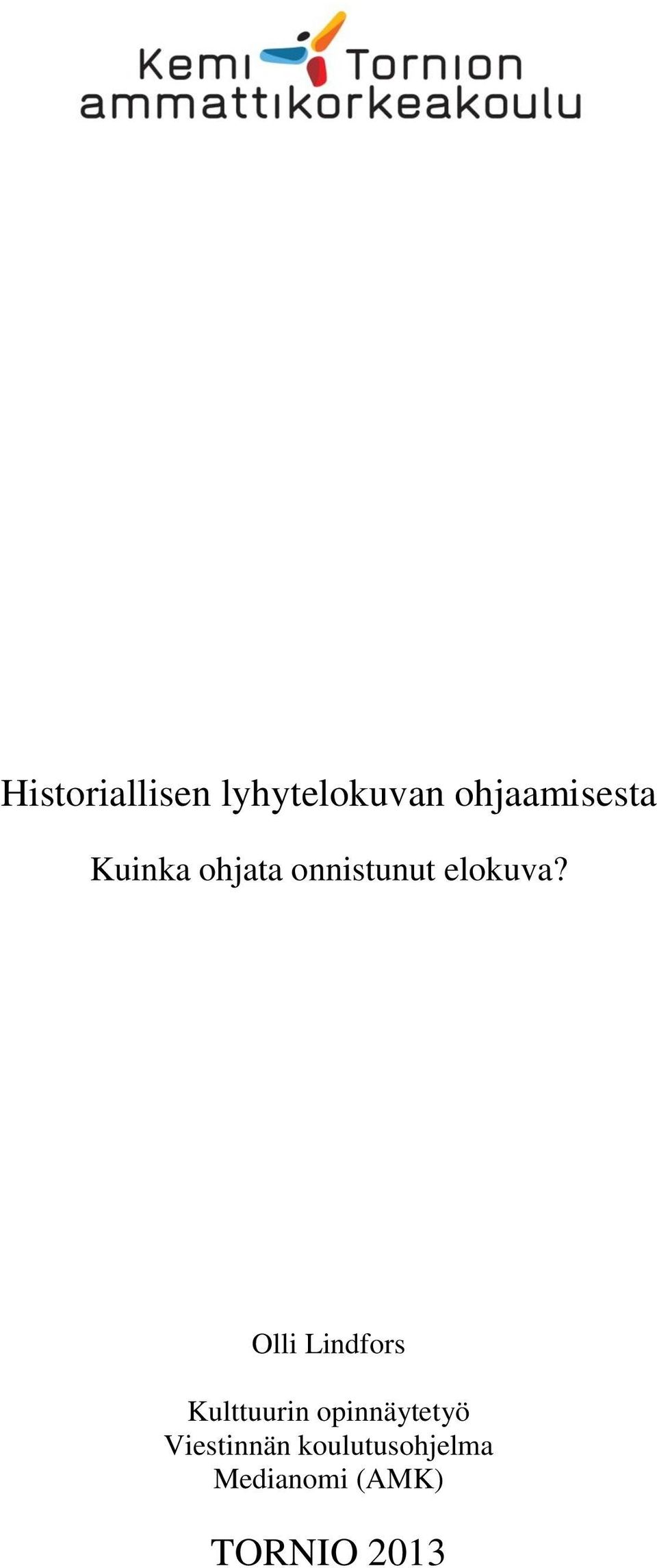 Olli Lindfors Kulttuurin opinnäytetyö