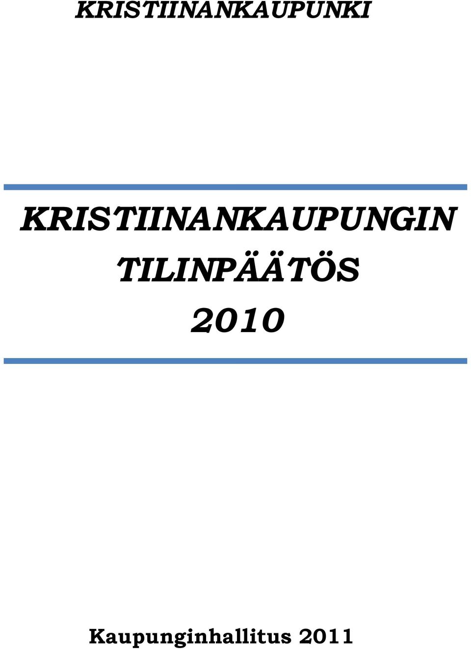 TILINPÄÄTÖS 2010