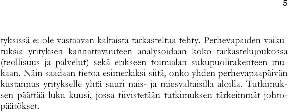 palvelut) sekä erikseen toimialan sukupuolirakenteen mukaan.