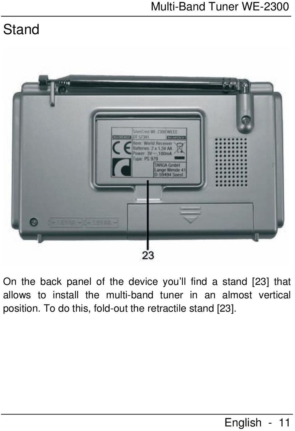 the multi-band tuner in an almost vertical position.