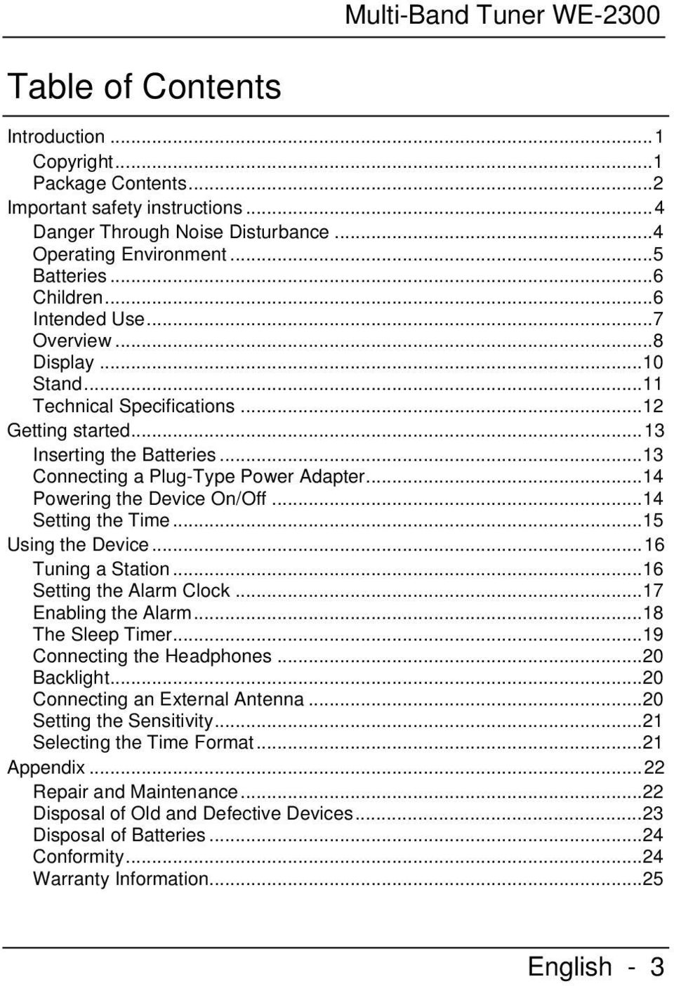 ..14 Powering the Device On/Off...14 Setting the Time...15 Using the Device...16 Tuning a Station...16 Setting the Alarm Clock...17 Enabling the Alarm...18 The Sleep Timer.