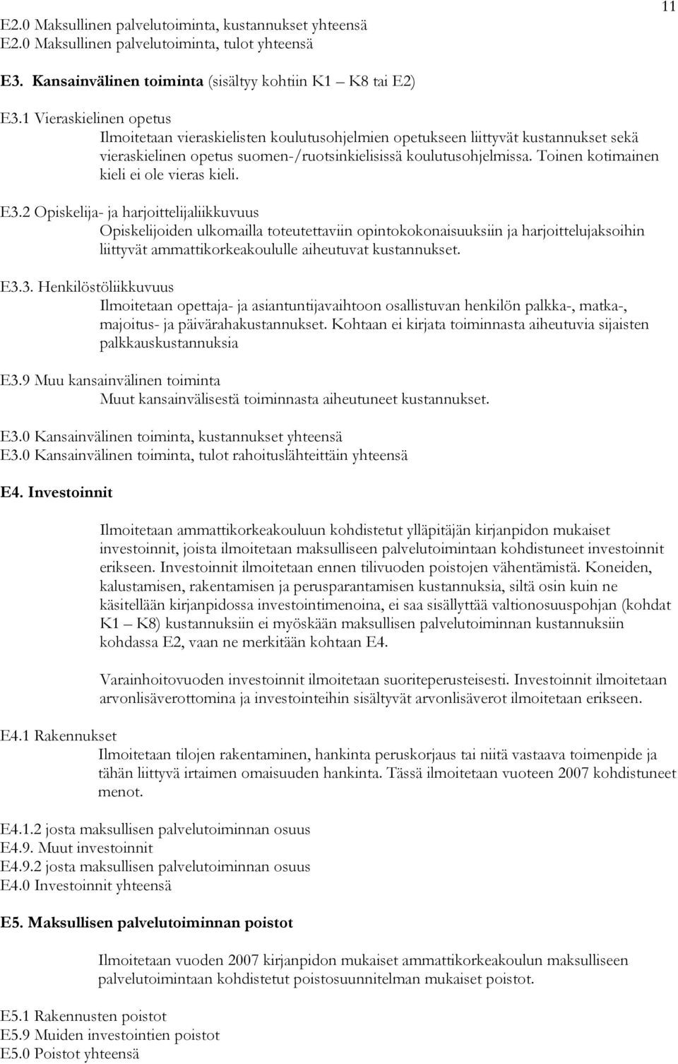 Toinen kotimainen kieli ei ole vieras kieli. E3.