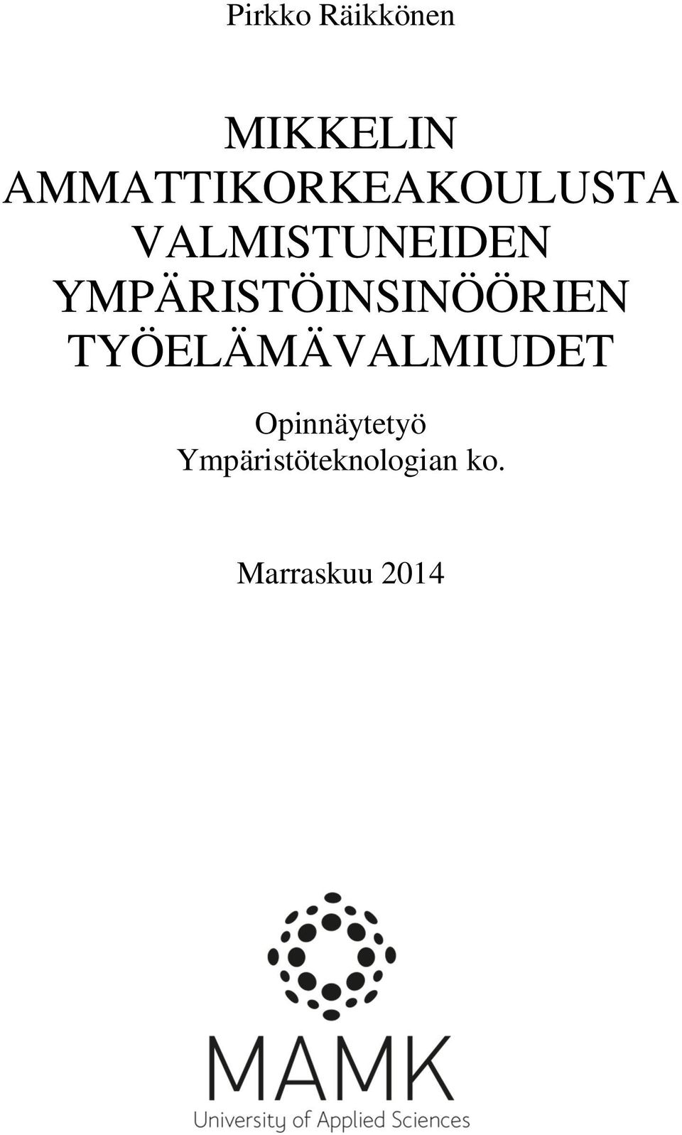 YMPÄRISTÖINSINÖÖRIEN TYÖELÄMÄVALMIUDET