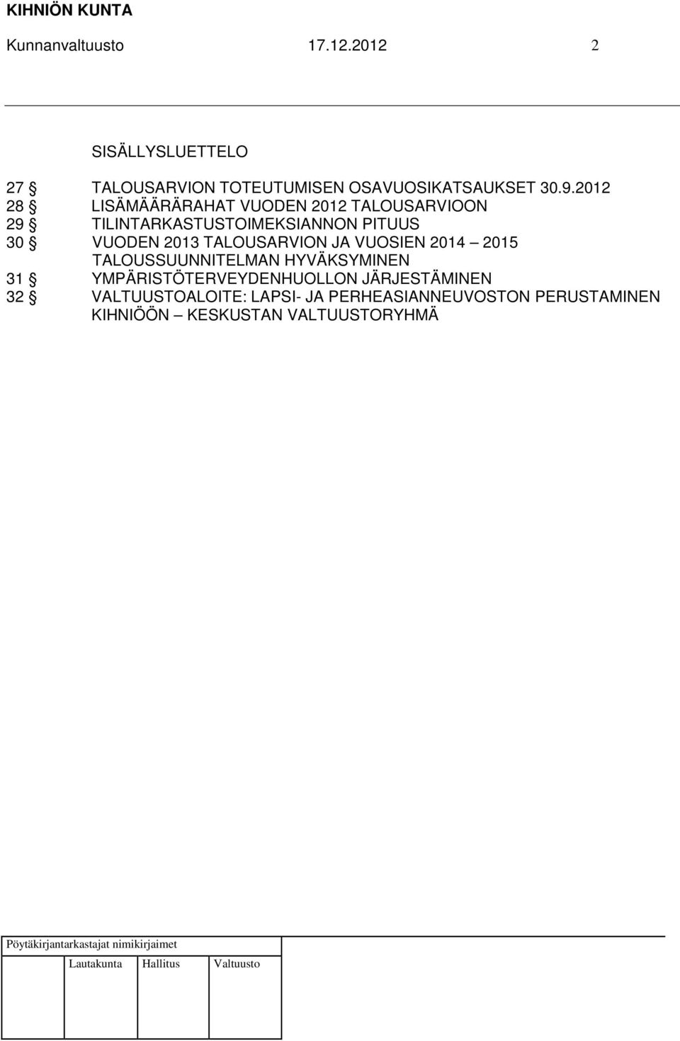 TALOUSARVION JA VUOSIEN 2014 2015 TALOUSSUUNNITELMAN HYVÄKSYMINEN 31 YMPÄRISTÖTERVEYDENHUOLLON