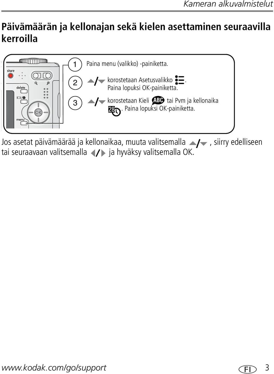 korostetaan Kieli tai Pvm ja kellonaika. Paina lopuksi OK-painiketta.