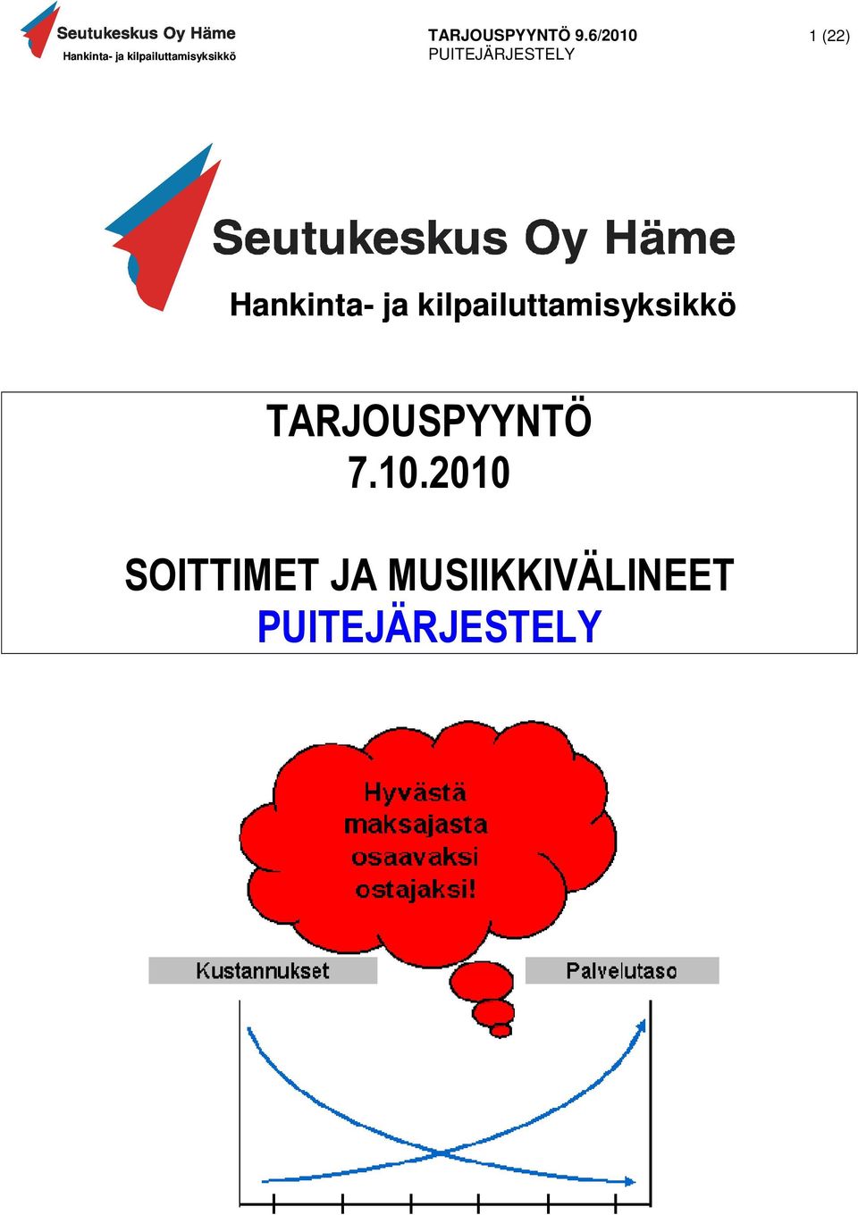 TARJOUSPYYNTÖ 7.10.