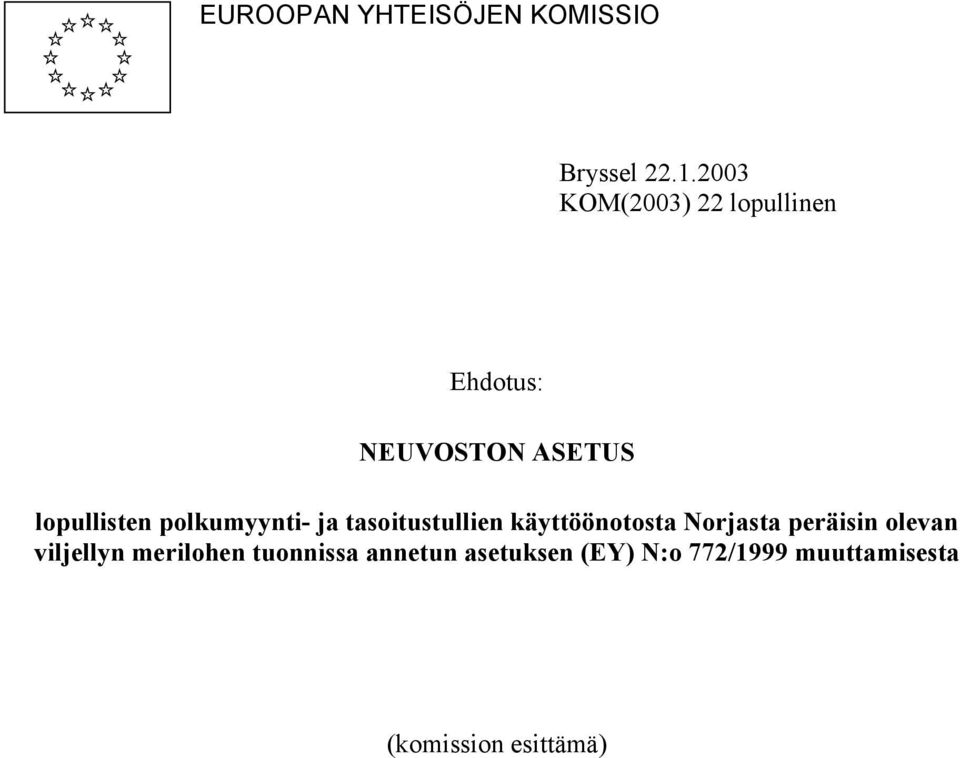 polkumyynti- ja tasoitustullien käyttöönotosta Norjasta peräisin