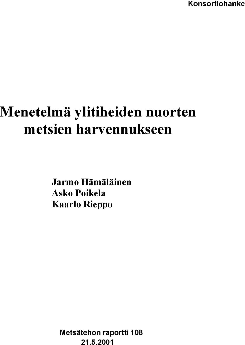 harvennukseen Jarmo Hämäläinen Asko