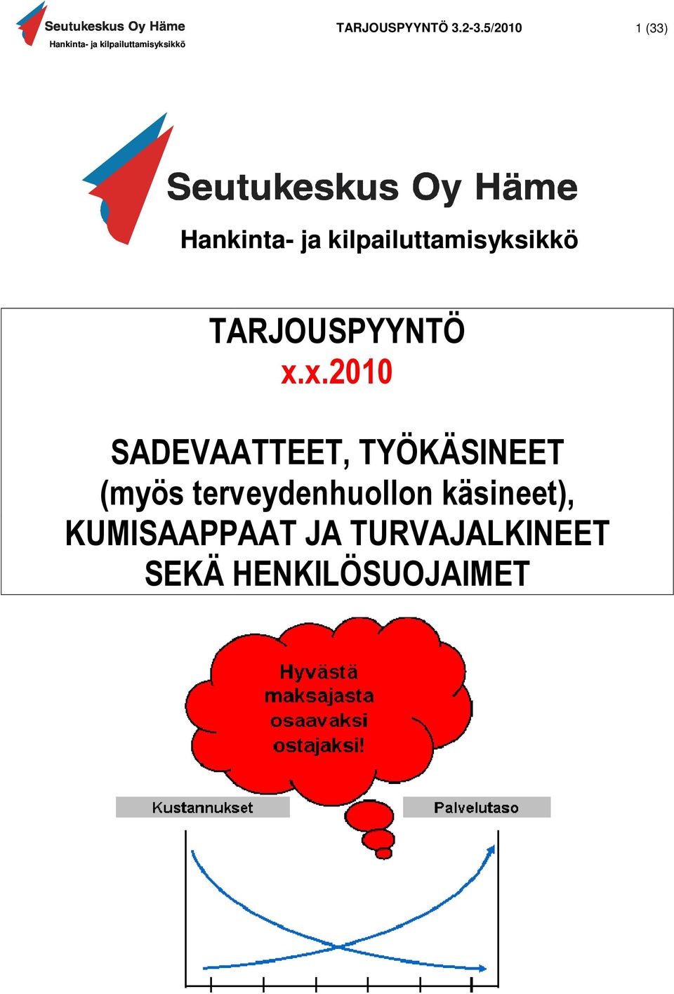 TARJOUSPYYNTÖ x.