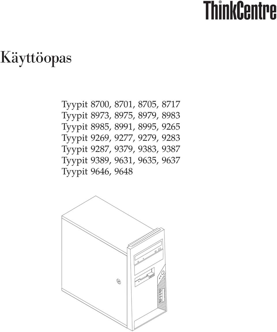 9265 Tyypit 9269, 9277, 9279, 9283 Tyypit 9287,