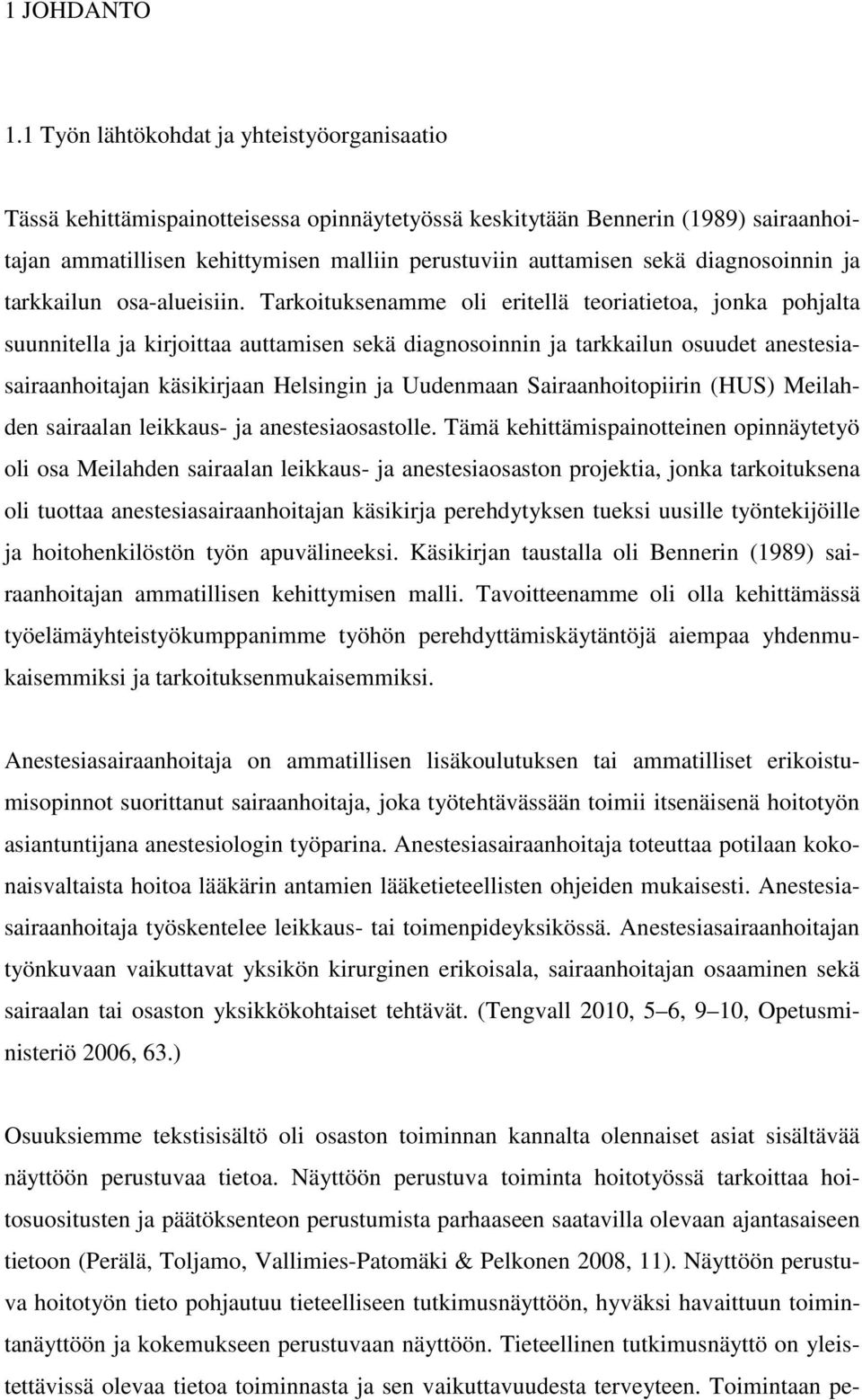 diagnosoinnin ja tarkkailun osa-alueisiin.