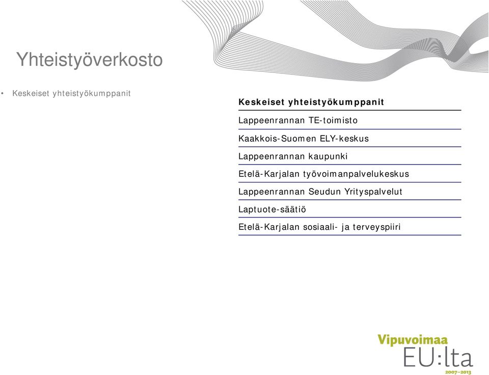 ELY-keskus Lappeenrannan kaupunki Etelä-Karjalan