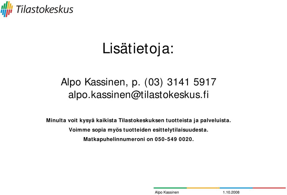 fi Minulta voit kysyä kaikista Tilastokeskuksen