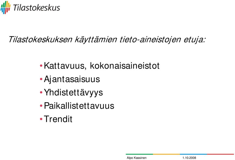 Kattavuus, kokonaisaineistot