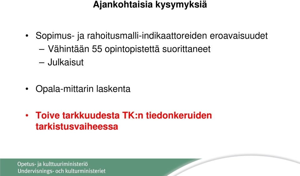 Vähintään 55 opintopistettä suorittaneet Julkaisut