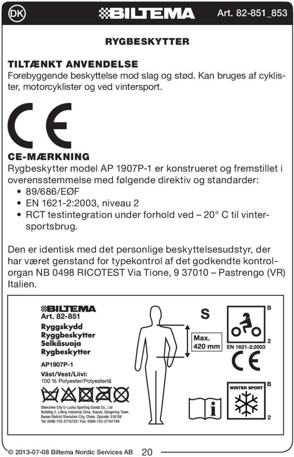 1621-2:2003, niveau 2 RCT testintegration under forhold ved 20 C til vintersportsbrug.