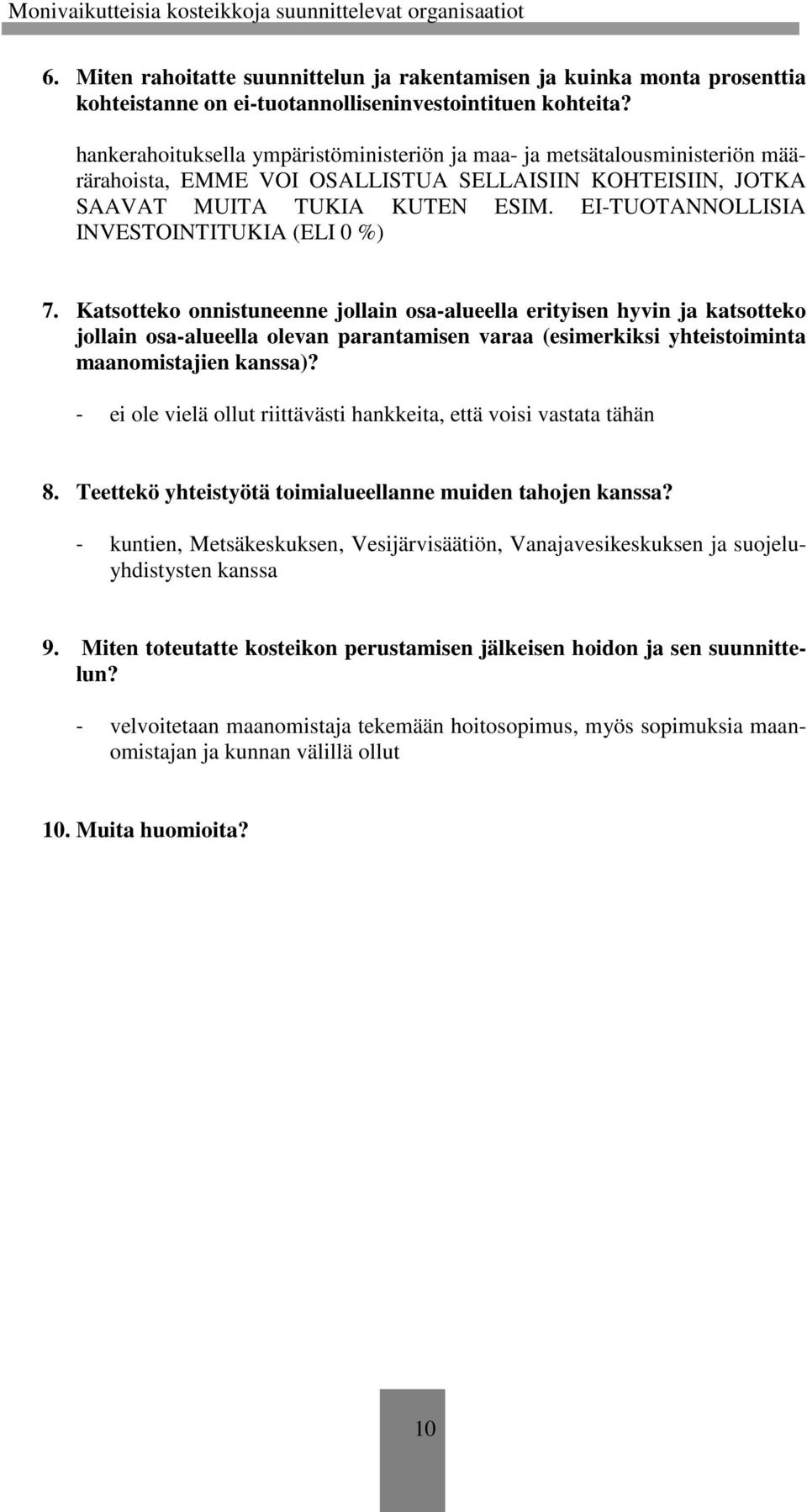 EI-TUOTANNOLLISIA INVESTOINTITUKIA (ELI 0 %) 7.