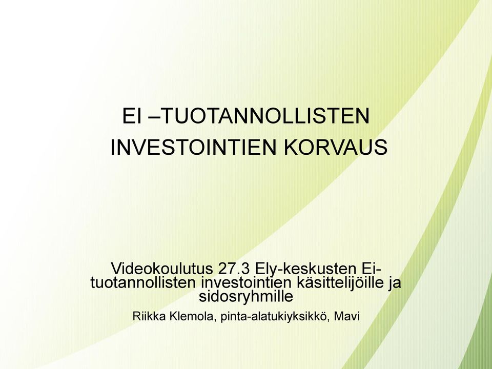 3 Ely-keskusten Eituotannollisten