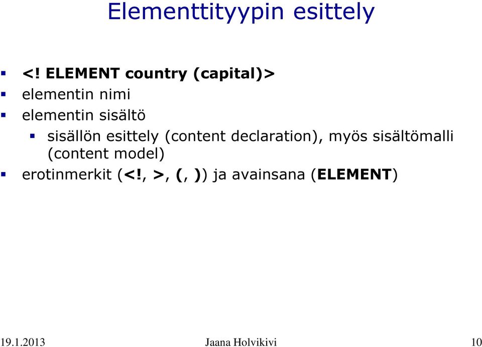 sisällön esittely (content declaration), myös sisältömalli