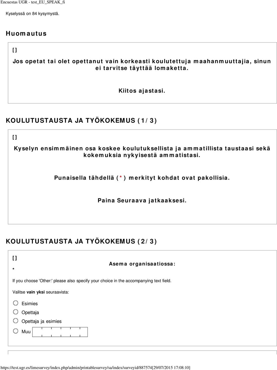 KOULUTUSTAUSTA JA TYÖKOKEMUS (1/3) Kyselyn ensimmäinen osa koskee koulutuksellista ja ammatillista taustaasi sekä kokemuksia nykyisestä ammatistasi.