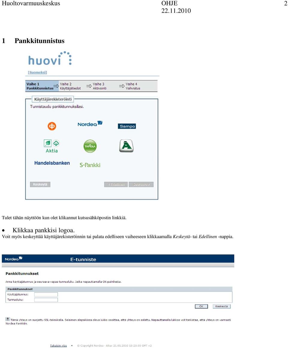Klikkaa pankkisi logoa.