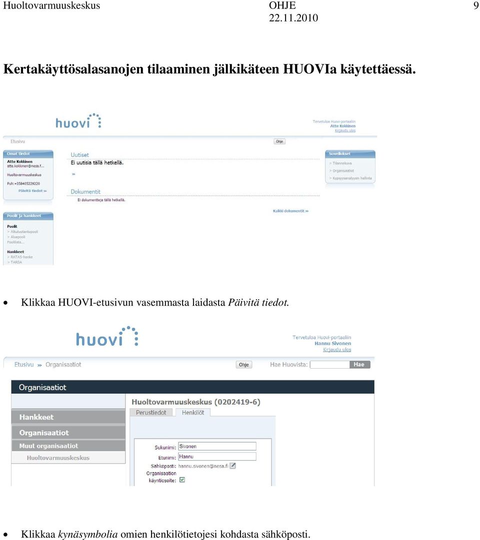 Klikkaa HUOVI-etusivun vasemmasta laidasta