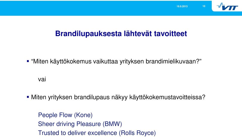 vai Miten yrityksen brandilupaus näkyy käyttökokemustavoitteissa?